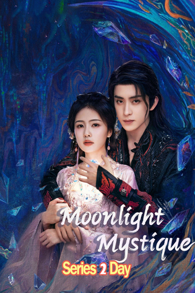 ดูซีรี่ย์จีน ตำนานรักสวรรค์จันทรา Moonlight Mystique (2025) พากย์ไทย EP.1-40 (จบ)
