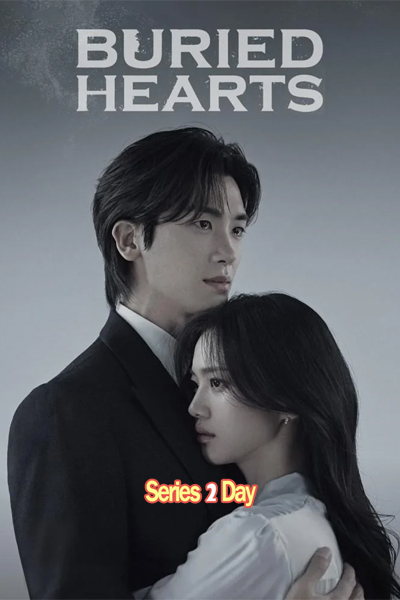 ดูซีรี่ย์ Buried Hearts (2025) ซับไทย EP1 -16 (จบ)