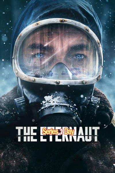 ดูซีรี่ย์ นักท่องเวลาแห่งนิรันดร์ The Eternaut (2025) พากย์ไทย EP1-6 (จบ)