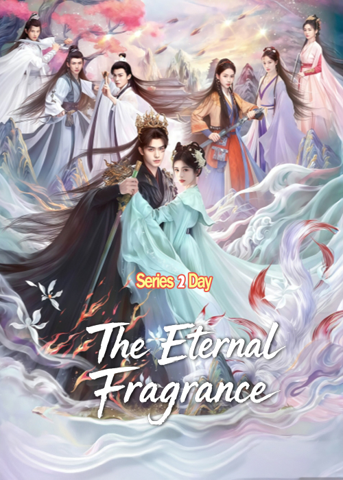 ดูซีรี่ย์ หอมกลิ่นพันลี้ The Eternal Fragrance (2026) ซับไทย-พากย์ไทย EP1-40 (จบ)